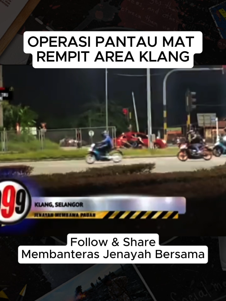 OPERASI PANTAU MAT REMPIT AREA KLANG #999 #tv3 #jenayah #fyp #fypage #pdrm #pdrmmalaysia #fypage