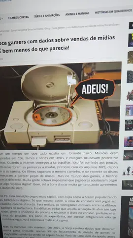 Houve um tempo em que tudo existia em formato físico. Músicas eram compradas em CDs, filmes e séries em DVDs, e coleções ocupavam prateleiras inteiras. Quando a internet começou a se espalhar, isso foi sumindo aos poucos. As músicas foram as primeiras a mudar, primeiro com os arquivos MP3, depois com o streaming. Os filmes seguiram o mesmo caminho, e de repente os discos começaram a parecer peças de museu. Mas no mundo dos games, a história parecia diferente. Muita gente achava impossível que jogadores aceitassem pagar por algo “apenas digital”. Bom, até a Sony chocar muita gente quando apresentou os dados de 2025.