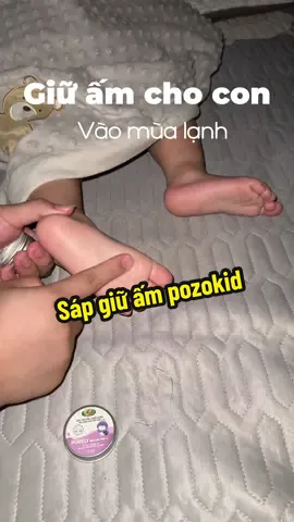 Sáp giữ ấm cho bé, sáp giữ ấm pozokid giúp giữ ấm cơ thể cho bé#sapgiuam #sapgiuamchobe #sapgiuampozokid #sapgiuamchotre #chamcon 