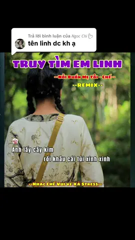 Trả lời @𝘕𝘨𝘰𝘤 𝘊𝘩𝘪 ᥫ᭡ Truy Tìm Em Linh - Nhạc chế / Remix / Nỗi Buồn Mẹ Tôi - Chế / Nhạc chế vui vẻ xả stress / Nhạc chế hay #truytimemlinh #nhacche #noibuonmetoi #nhacchehay #remix