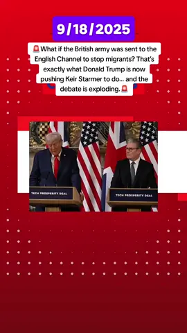 What if the British army was sent to the English Channel to stop migrants? That’s exactly what Donald Trump is now pushing Keir Starmer to do… and the debate is exploding. #trump #keirstarmer #uktiktok #breakingnews #uknews 