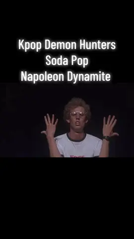 Kpop Demon Hunters Soda Pop || Napoleon Dynamite Dance #kpop #kpopdemonhunters #napoleondynamite #dancemashup #netflix 