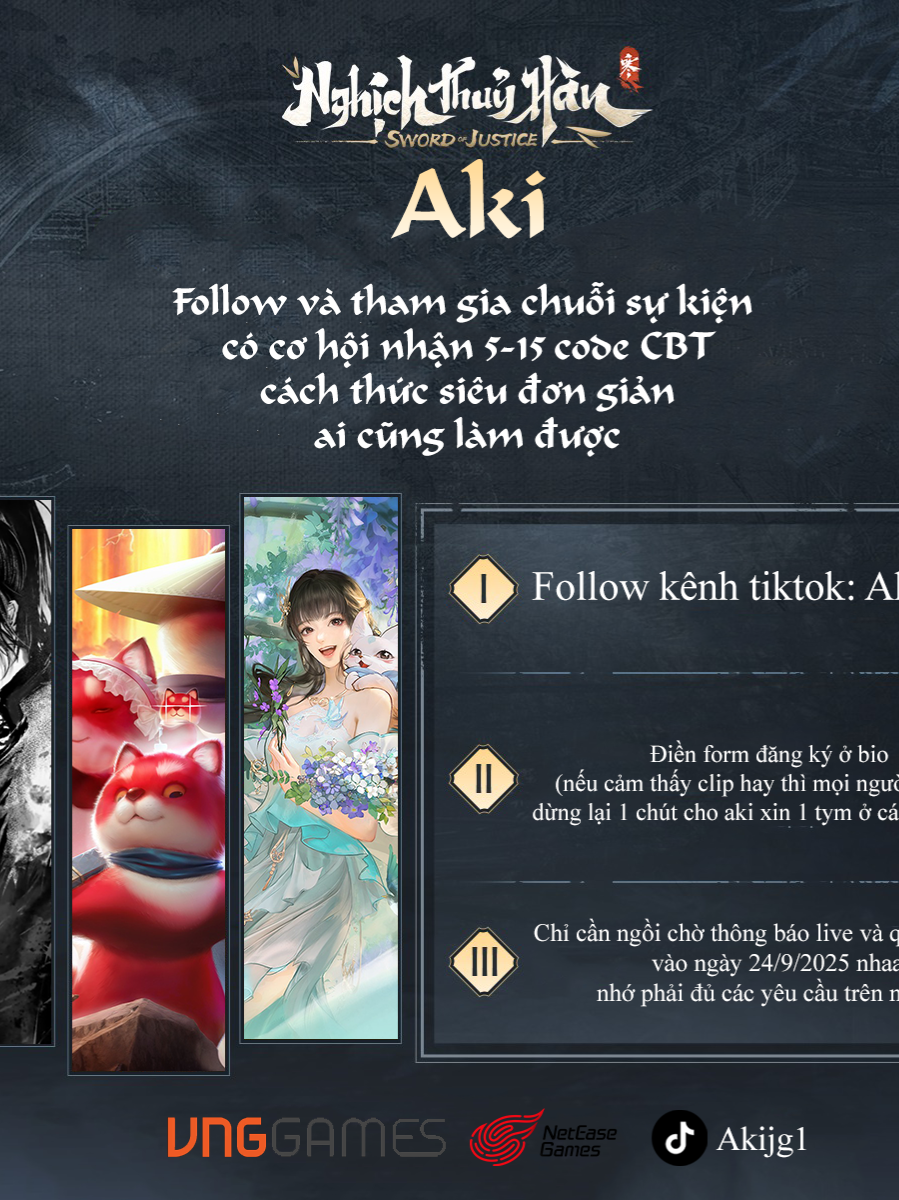 hello mọi người tham gia cùng mình để nhận mã cbt vào ngày 24/9 nha:3 #NghichThuyHan #VNGGames #NetEase #NghichThuyHanCreator #swordofjustice #nghichthuyhancreator #akijg1