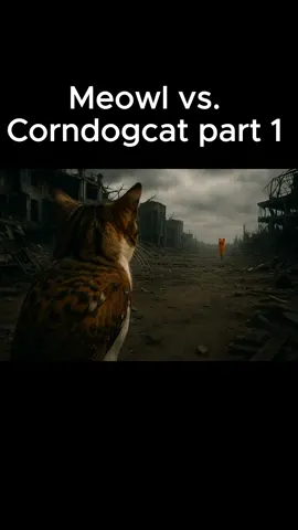 Meowl vs. corndogcat part 1 - this video was individually created and edited by me making it 100% my own original creation despite the possible similarities it might have with previous videos uploaded on my page - ai animation#meowlvscorndogcatpart1 #aianimation #hailuoai #meowl #corndogcat 