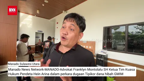 Advokat Franklyn Montolalu SH Ketua Tim Kuasa Hukum Pendeta Hein Arina dalam perkara dugaan Tipikor dana hibah GMIM