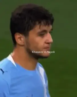 Khusanov vs Napoli🥶... #abduqodirhusanov #abduqodirhusanov 🥶🇺🇿 Husanov–man–sity #husanov #uzbekiston #football