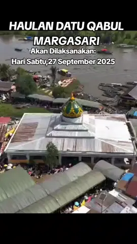 #haul #datuqabulmargasari #september2025 #kubahdatuqabul #margasari #pengikut #jangkauanluas #sorotansemuaorang #bantushare 