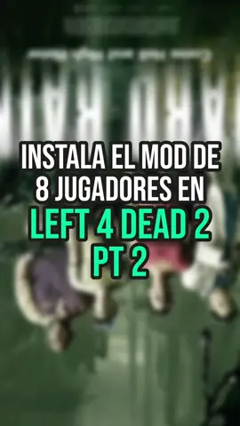 Instala el mod para 8 jugadores en Left 4 Dead 2 #left4dead #valve #mods #steam #workshop 