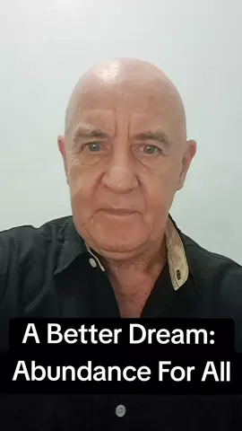 A better dream: Abundance for all  #UBI #BeyondUBI #FutureOfMoney #EthicalEconomy #DigitalFreedom