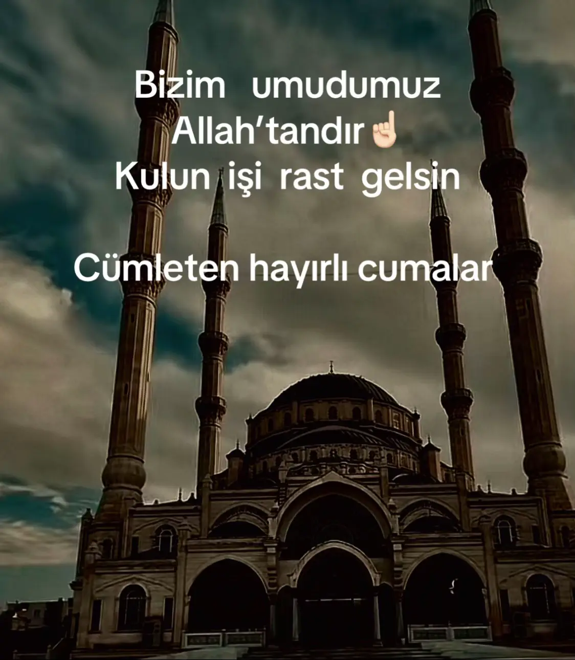 Cümleten hayırlı cumalar Cumanız mübarek olsun