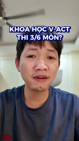 Khoa học VACT là thi bao nhiêu môn? #EduTok #studytok #LearnOnTikTok #vulaci 
