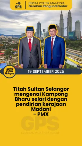 Titah Sultan Selangor mengenai Kampong Bharu selari dengan pendirian kerajaan Madani. - PMX . . Ikuti media sosial GPS https://t.me/pengundisedar #gerakanpengundisedar