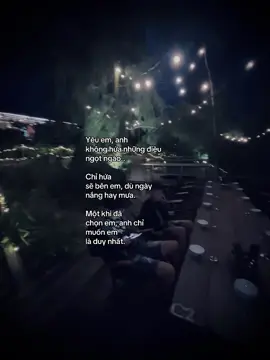 Yêu em, anh không hứa những điều ngọt ngào.. Chỉ hứa sẽ bên em, dù ngày nắng hay mưa. Một khi đã chọn em, anh chỉ muốn em là duy nhất.#caphay #viral 
