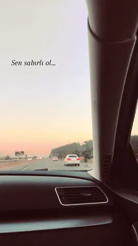 Sen sabırlı ol..