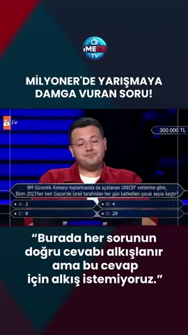 ATV'nin sevilen programlarından Kim Milyoner Olmak İster yarışmasında, UNICEF verilerine göre, Ekim 2023'ten beri Gazze'de İsrail tarafından her gün katledilen çocuk sayısı soruldu. Program sunucu Oktay Kaynarca, sorunun yanıtı öncesi “Burada her sorunun doğru cevabı alkışlanır ama bu cevap için alkış istemiyoruz.” İfadelerini kullandı. Doğru Cevap: Resmi verilere göre her gün 28 çocuk Gazze'de hayatını kayb*diyor. Gerçekte ise daha fazla olduğu düşünülüyor...   Kaynak: ATV #milyoner #oktaykaynarca #palestine #gazze #child 