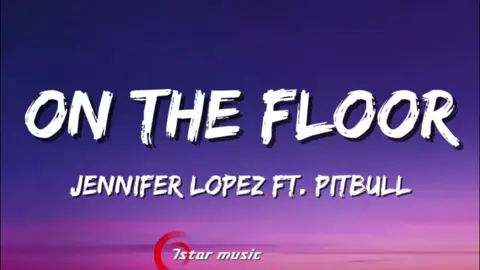 Jennifer Lopez-On the floor #jenniferlopez #OnTheFloor #lyrics #fyp #fyppppppppppppppppppppppp