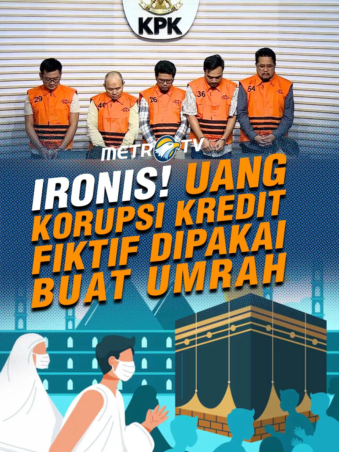 Dihh 🥵🥵🥵 . Eks Direktur Utama dan 3 pejabat BPR Jepara Artha melaksanakan Umrah menggunakan uang hasil korupsi kredit fiktif. #MetroTV #tiktokberita #tiktokmetrotv #beritaviral #metrotvnews #viral #fyp #korupsi #kreditfiktif #pejabat #BPR #jeparaartha #umrah #umroh #irony #ironis