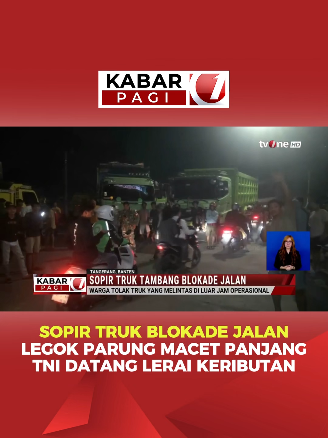 🚛 SOPIR TRUK BLOKADE JALAN, BOGOR–TANGERANG MACET TOTAL Puluhan sopir truk tambang memblokade jalan raya Legok–Parung Panjang, Kamis (18/9) malam. Aksi ini dipicu aturan pembatasan jam operasional yang dianggap merugikan sopir karena penghasilan mereka dihitung dari jumlah ritase. Situasi makin panas saat warga meminta jalan dibuka, tapi ditolak sopir hingga nyaris bentrok. Keributan baru mereda setelah TNI Koramil Legok turun tangan melerai dan meminta sopir truk membuka jalan akibat macet yang semakin parah. 📡 Pantau terus perkembangan situasi hanya di tvOne! #BreakingNews #TrukTambang #UpdateTvOne #KabarTvOne #BeritaTerkini
