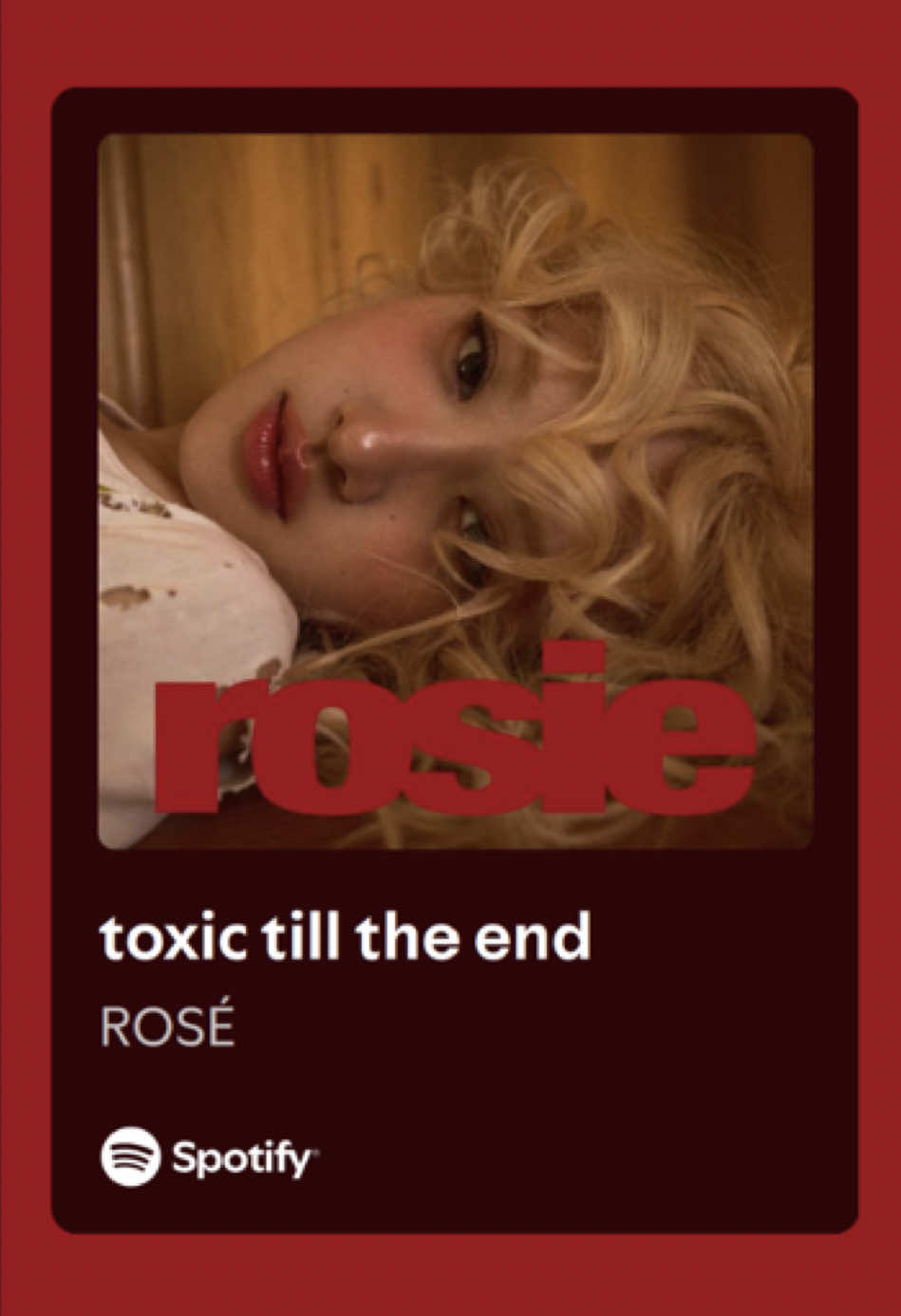 toxic till the end by ROSÉ. #lyrics #songlyrics #spotify #ROSE #ROSÉ 