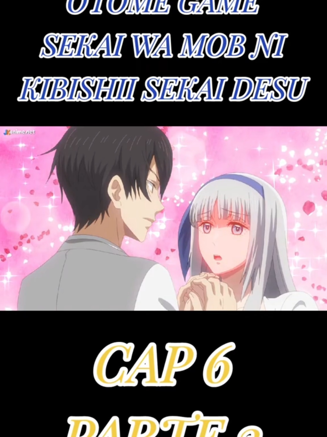 Name: Otome Game Sekai wa Mob ni Kibishii Sekai desu CAPITULO 6 PARTE 2 #OtomeGameSekaiWaMobNiKibishiiSekaiDesu #Anime #YomuMishima #Cap6Part2 #ForYou 