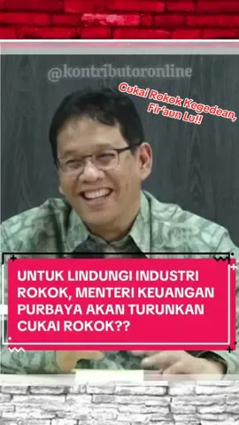 Menteri Keuangan Purbaya Yudhi Sadewa akan turunkan cukai rokok untuk lindungi industri rokok Indonesia???? #rokok #politik #pengangguran 