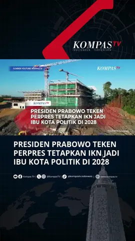 Presiden Prabowo Subianto meneken Peraturan Presiden (Perpres) No. 79 Tahun 2025 tentang Pemutakhiran Rencana Kerja Pemerintah Tahun 2025, IKN ditetapkan menjadi Ibu Kota Politik pada tahun 2028. Perpres tersebut diundangkan pada 30 Juni 2025. Dalam lampiran tertulis, 