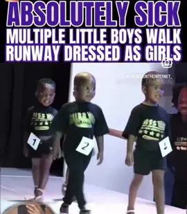 Absolutely sick multiple little boys walking down the runway, dressed as girls 😳 let’s talk about it family #sickness #omg #wtf 
