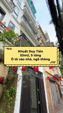Khuất Duy Tiến | 53m2, 5 tầng | Ô tô vào nhà, ngõ thông #emkietnhadathanoi #batdongsan #batdongsanhanoi #reviewnhadep #nhadephanoi 