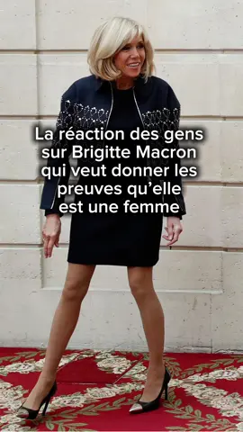 La réaction des gens sur Brigitte Macron qui veut donner les preuves qu’elle est une femme #reaction #mdr #brigitte #macron #emmanuelmacron 