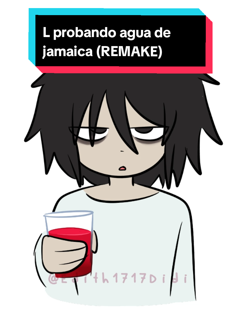 L probando agua de jamaica *sin azúcar ☝️* (REMAKE) El original lo encuentran en el audio jsjsj comparen la calidad que loco que hice ese vídeo hace ya casi 4 meses, me mata la diferencia en como dibujaba a L 😭❤️‍🩹 lo amo tanto consideren este como un vídeo por el mes patrio porque nada más mexicano que una buena awita de jamaica, siono raza?? 😋😋😋 #llawliet #ldeathnote #deathnote #animatic #fyp