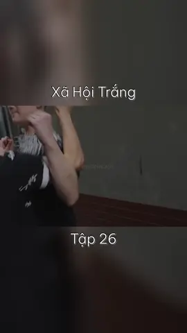 Xã Hội Trắng Tập 26 #lebao #namper #hoangcuubao #xiang #xuhuong 