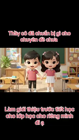 Lời giới thiệu đầu tiết học gây ấn tượng chi lớp học thân têu của mình. Năm học mới đến rồi chuản bị hổi giảng, chuyên đề thôi thầy cô ơi#cogiaotieuhoc #cogiaohue #aivideo 