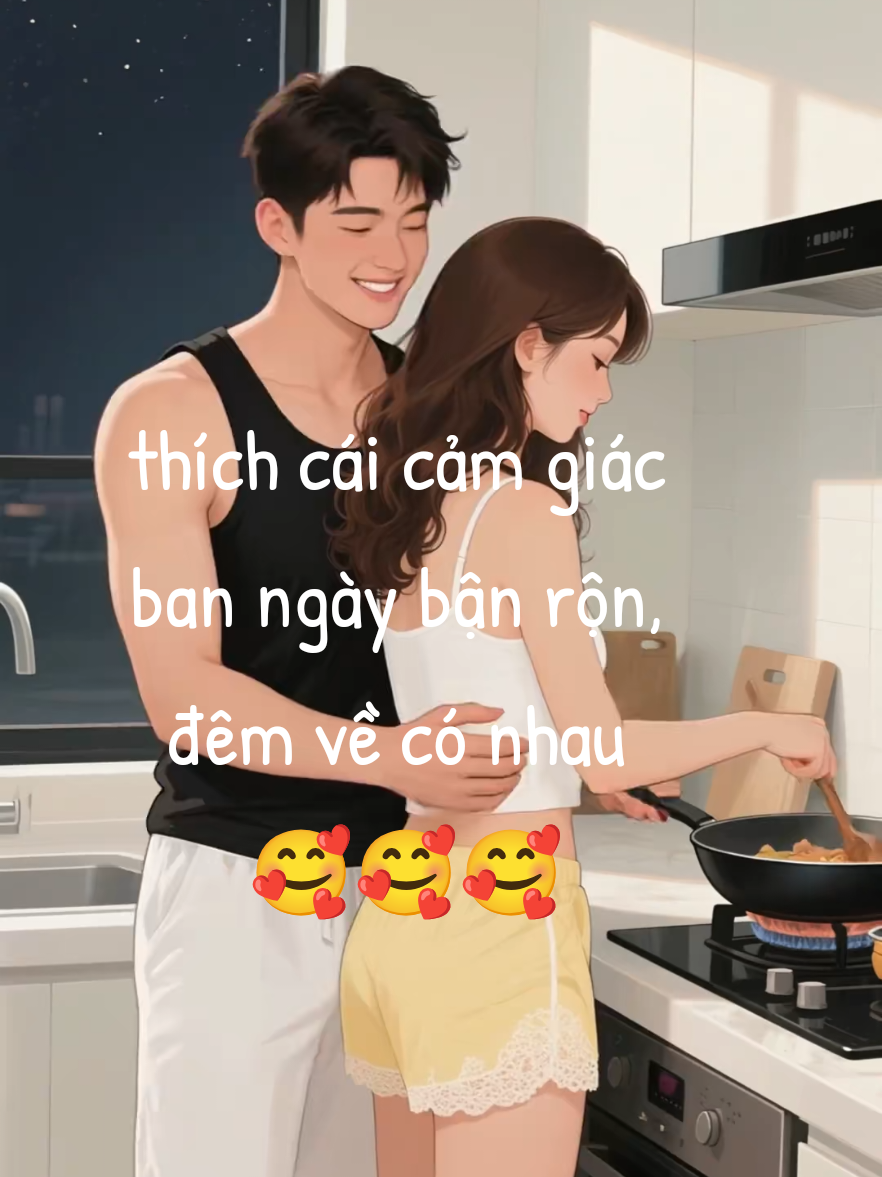thích cái cảm giác ban ngày bận rộn, đêm về có nhau ❤️❤️❤️#yeuthuong #hanhphuc #trending #fyp #viral 