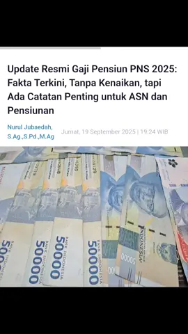Update Resmi Gaji Pensiun PNS 2025: Fakta Terkini, Tanpa Kenaikan, tapi Ada Catatan Penting untuk ASN dan Pensiunan