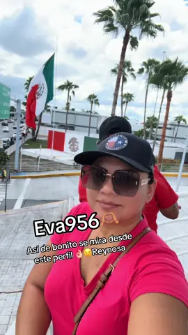 #eva así de bonito se mira desde este perfil 👌🏼😉Reynosa#mexico🇲🇽 #saludos✌🏼👍🏼👍🏼 #sigemeparamasvideos 