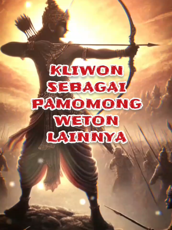 KLIWON  #kliwon #weton #wetonkliwon #wetonjowo #wetonjawa 
