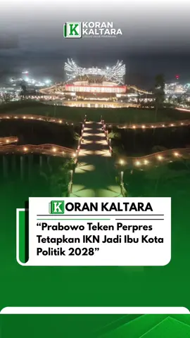 Presiden RI Prabowo Subianto menetapkan Ibu Kota Nusantara sebagai Ibu Kota Politik pada tahun 2028. Penetapan ini melalui Peraturan Presiden (Perpres) Nomor 79 Tahun 2025 tentang Pemutakhiran Rencana Kerja Pemerintah Tahun 2025. Keputusan tersebut diundangkan pada 30 Juni 2025. 