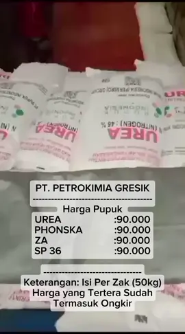 DAFTAR HARGA PUPUK SUBSIDI  PT.PETROKIMIA GRESIK TAHUN 2025 UREA.             : Rp.90.000/Sak PHONSKA.     : Rp.90.000/Sak ZA.                   : Rp.90.000/Sak SP 36.              : Rp.90.000/Sak * Keterangan Isi Per Sak (50kg)  * Harga Yang Trtera Sudah Termasuk Ongkir * Sistem Pembayaran COD/Bayar Di Tempat * Minimal Order 10 Sak - 10 Ton * Tampa DP Awal / Bayar Duluan * Pupuk 100% Asli Bisa Di Cek Setelah Sampai Untuk info pemesanan pupuk lebih lanjut silahkan chat/tlfon melalui Nomor WhatsApp admin :085696091753  #untukpetani #petaniindonesia🇮🇩🇮🇩🇮🇩🌿🌿 #pupuk #untukyakyat #fyppppppp 