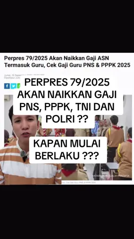PERPRES 79/2025 AKAN NAIKKAN GAJI PNS, PPPK, TNI DAN POLRI ?? KAPAN MULAI BERLAKU ??? #pppk #cpns #lks #lfks #2025 