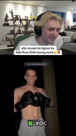 xQc receals his fighter for  Adin Ross $50k boxing event😤🥊#xQc #fighter 