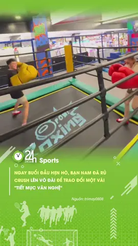 Buổi hẹn hò đầu tiên mà áp lực quá #24hmedia #24hsports #thethaomoingay #sportsontiktok #vothuat #boxing