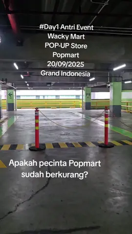 day 1 Antri #Popupstore #popmart #wackymart