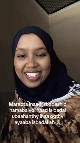 #inaa isbadal ubaahanthy inaa ogthy ayaaba ah albaabka isbadalka marka hambalyo ♥️