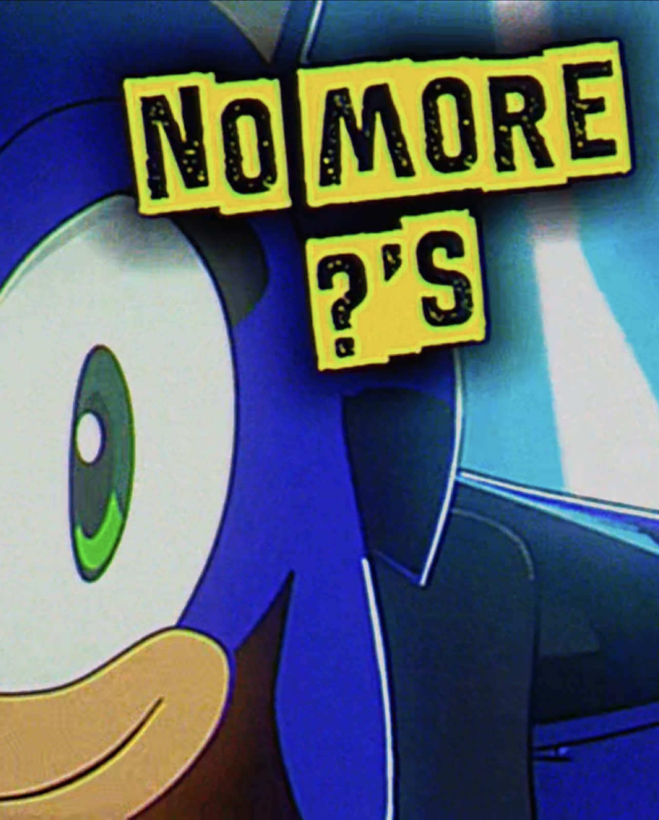 No More ?’s (Eazy E) - Sonic Edit