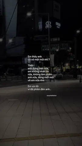 “Đừng mệt mỏi vì em nữa nhé..” #tamtrang #suyymottchut #viral #fyp 