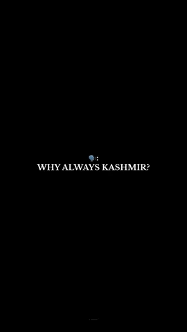 Why Always kashmir❤️ #unfreezemyaccount #fyp #foryouu #explorer #fyppoppppppppppppppppppppppp 