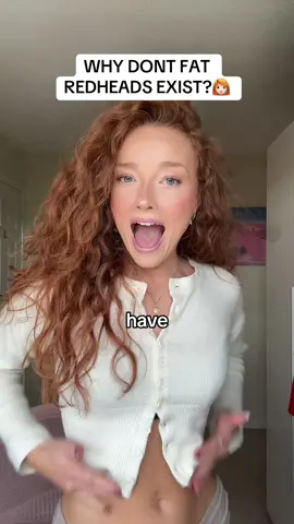 fat redheads don’t exist because of this! #fyp #redhead #ginger #meme #redhair 
