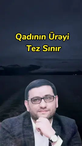 Qadının Ürəyi Tez Sınır #hacisahinhesenli 