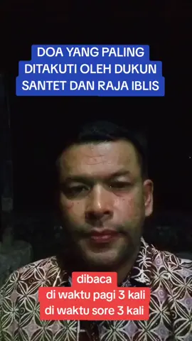 Doa yang paling ditakutin oleh Raja IBLIS#doa #viraltiktok #islamic_video #foryoupage #fyppppppppppppppppppppppp 