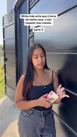 Minha mãe acha que é dona da minha casa, e não respeito meu marido. Parte 3
